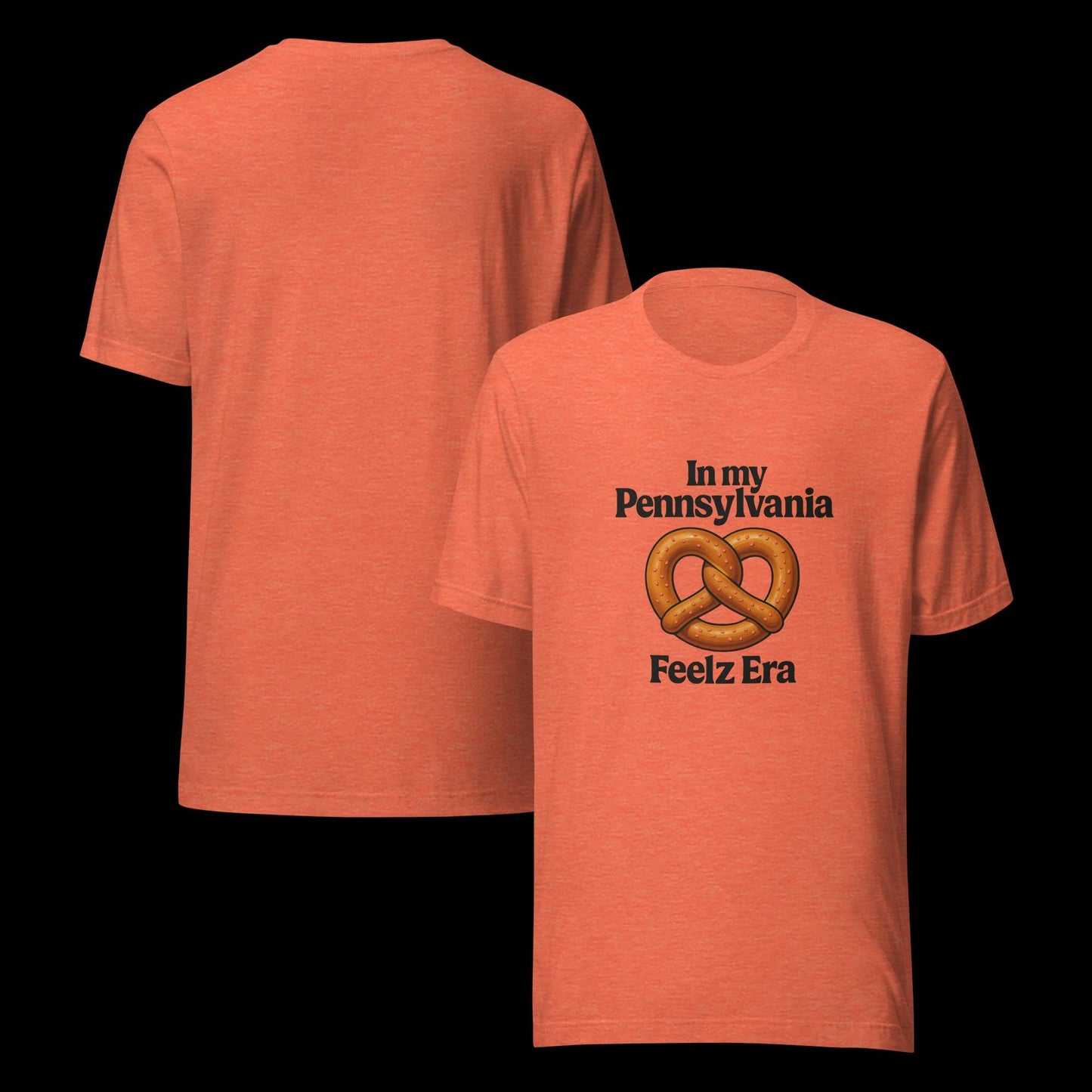 In My Pennsylvania Feelz Era -Pretzel Edition -Unisex t-shirt - Bella 3001 - gift, souvenir, or just because