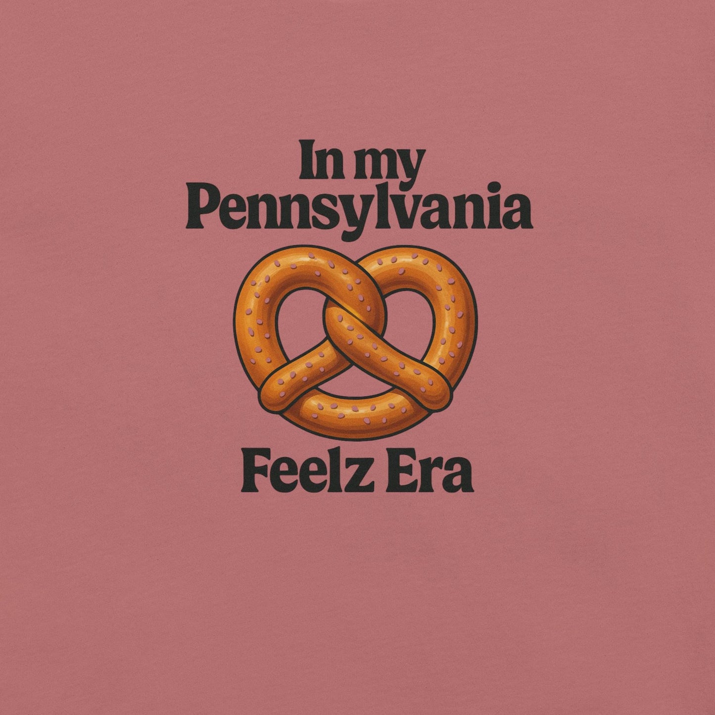 In My Pennsylvania Feelz Era -Pretzel Edition -Unisex t-shirt - Bella 3001 - gift, souvenir, or just because